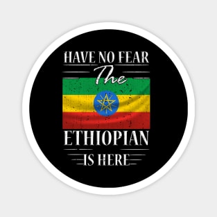 Have No Fear The Ethiopian Is Here Magnet